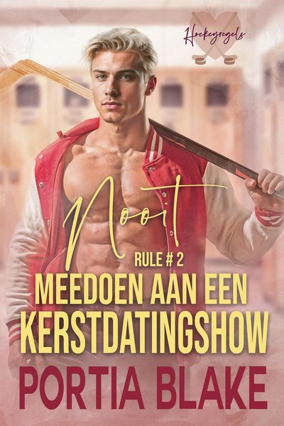 Produktbild: Rule #2: Nooit Meedoen aan een Kerstdatingshow (Hockeyregels, #2)