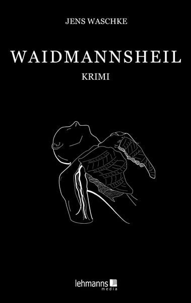 Waidmannsheil, Taschenbuch von Jens Waschke, Lehmanns Media, 978-3-96543-426-4
