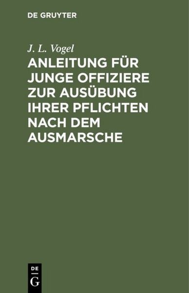 Produktbild: Anleitung f&uuml;r junge Offiziere zur Aus&uuml;bung ihrer Pflichten nach dem Ausmarsche