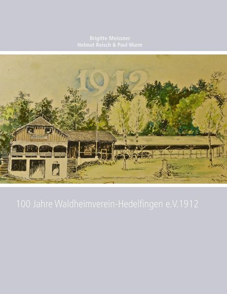 Produktbild: 100 Jahre Waldheimverein-Hedelfingen e.V.1912