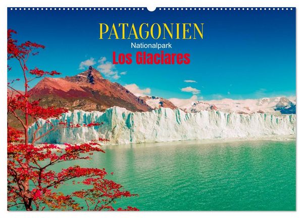 Produktbild: Patagonien, Los Glaciares Nationalpark: Perito Moreno Gletscher (Wandkalender 2026 DIN A2 quer), CALVENDO Monatskalender