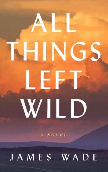 Produktbild: All Things Left Wild