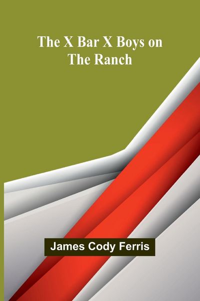 Produktbild: The X Bar X boys on the ranch