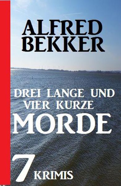 Produktbild: Drei lange und vier kurze Morde: 7 Krimis