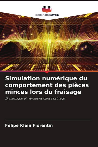 Produktbild: Simulation num&eacute;rique du comportement des pi&egrave;ces minces lors du fraisage