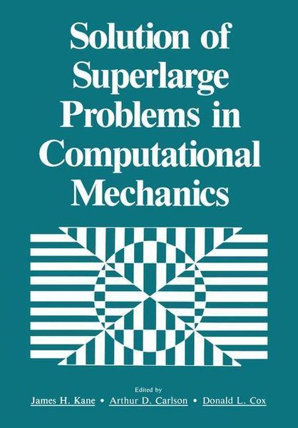 Produktbild: Solution of Superlarge Problems in Computational Mechanics