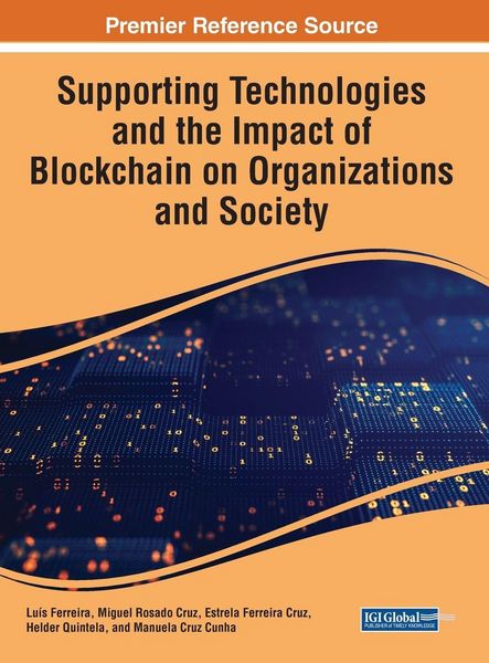 Produktbild: Supporting Technologies and the Impact of Blockchain on Organizations and Society