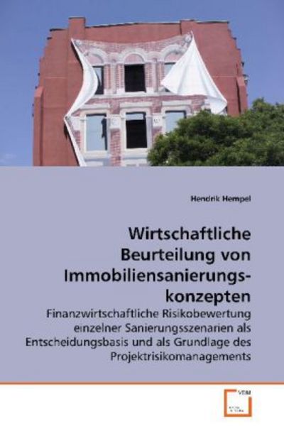 Hempel Hendrik: Wirtschaftliche Beurteilung vonImmobiliensan, Taschenbuch von Hendrik Hempel, VDM, 9783639080582