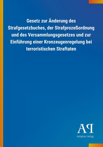 Produktbild: Gesetz zur &Auml;nderung des Strafgesetzbuches, der Strafproze&szlig;or
