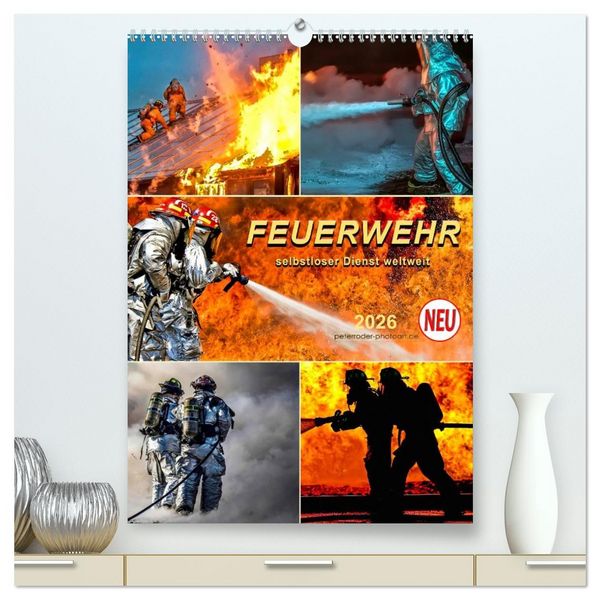 Produktbild: Feuerwehr - selbstloser Dienst weltweit (hochwertiger Premium Wandkalender 2026 DIN A2 hoch), Kunstdruck in Hochglanz