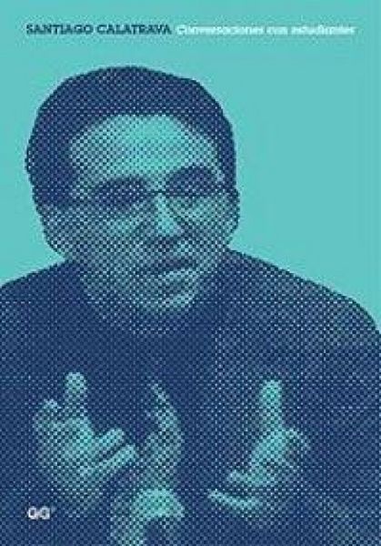 Produktbild: Santiago Calatrava : conversaciones con estudiantes