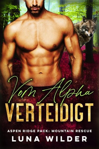 Produktbild: Vom Alpha Verteidigt (Aspen Ridge Pack: Mountain Rescue, #1)