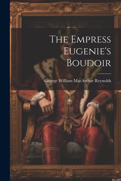 Produktbild: The Empress Eugenie's Boudoir