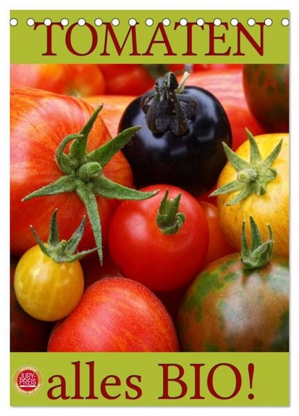 Produktbild: Tomaten - Alles BIO! (Tischkalender 2026 DIN A5 hoch), CALVENDO Monatskalender
