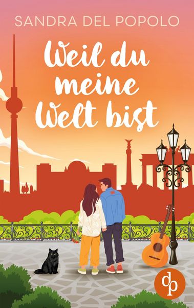 Weil du meine Welt bist | Ein Liebesroman über große Gefühle und den Klang der Liebe, Taschenbuch von Sandra Del Popolo, Dp Verlag, 9783690901161
