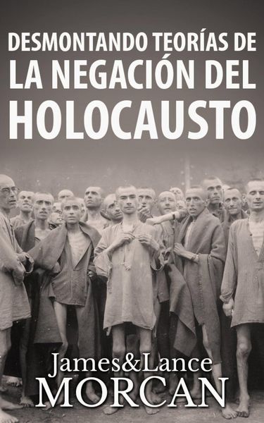 Produktbild: Desmontando Teor&iacute;as de la Negaci&oacute;n del Holocausto