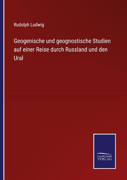 Produktbild: Geogenische und geognostische Studien auf einer Reise durch Russland und den Ural