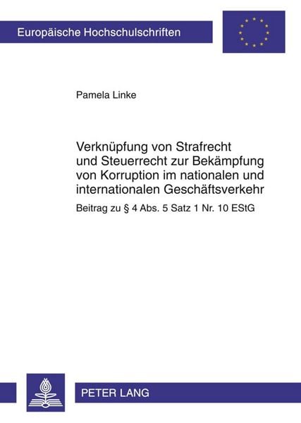 Produktbild: Verkn&uuml;pfung von Strafrecht und Steuerrecht zur Bek&auml;mpfung von Korruption im nationalen und internationalen Gesch&auml;ftsverkehr