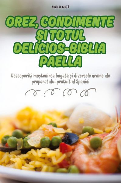 Produktbild: Orez, Condimente &iquest;i Totul Delicios-Biblia Paella