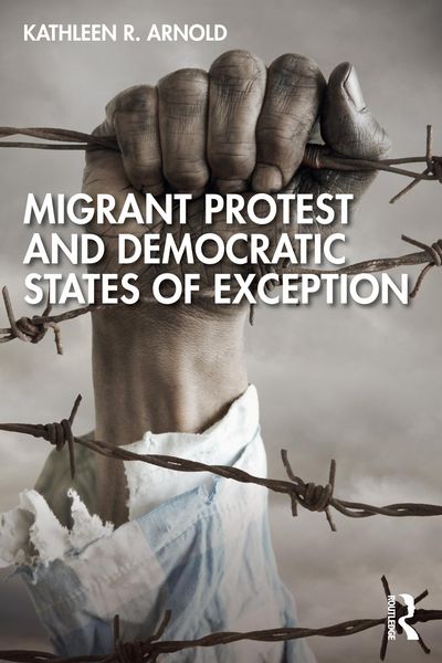Produktbild: Migrant Protest and Democratic States of Exception