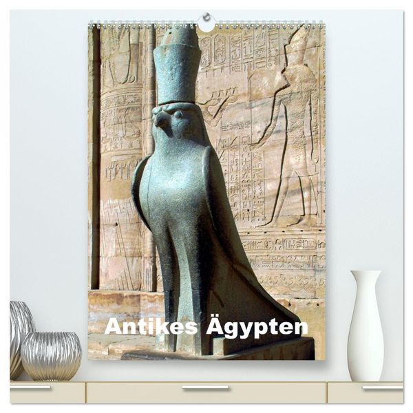 Antikes Ägypten (hochwertiger Premium Wandkalender 2026 DIN A2 hoch), Kunstdruck in Hochglanz