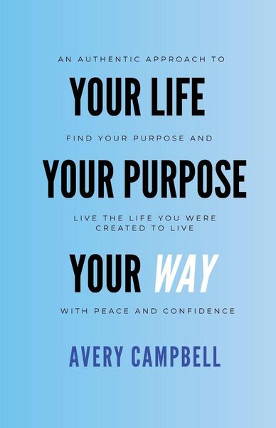 Produktbild: Your Life, Your Way, Your Purpose