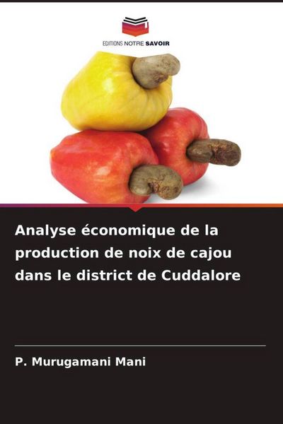 Produktbild: Analyse &eacute;conomique de la production de noix de cajou dans le district de Cuddalore