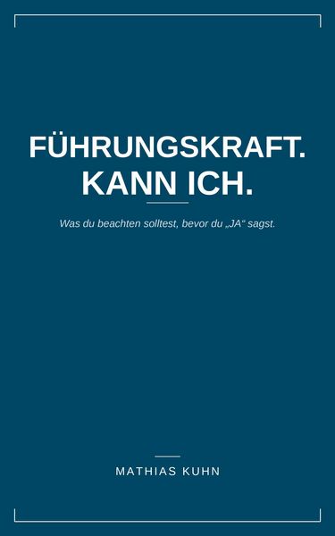 Produktbild: F&uuml;hrungskraft. Kann ich