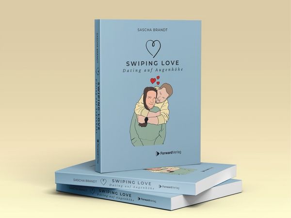 Produktbild: Swiping Love: Wie du in der Welt von Likes und Matches echte Verbindungen findest