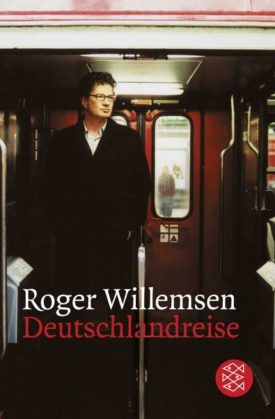 Deutschlandreise, Taschenbuch von Roger Willemsen, Fischer Taschenbuch Verlag, 9783596160235