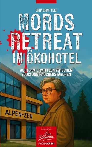 Mords Retreat im Ökohotel, Taschenbuch von Lore Dornauer, BoD – Books on Demand, 9783819299872