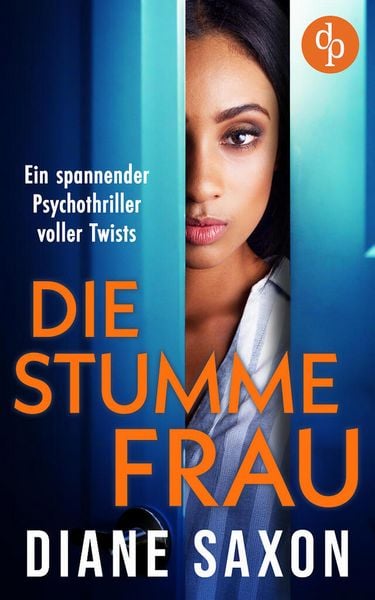 Produktbild: Die stumme Frau | Ein spannender Psychothriller voller Twists