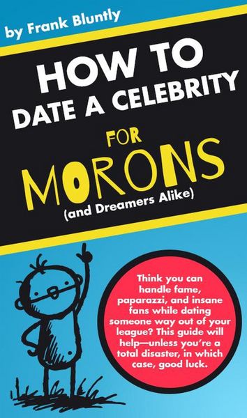 Produktbild: How to Date a Celebrity for Morons