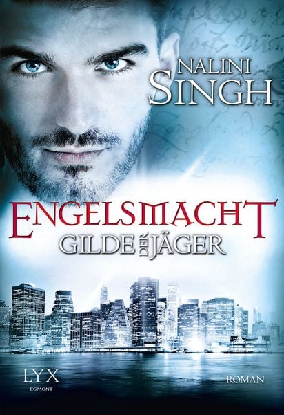 Engelsmacht / Gilde der Jäger Bd. 8, Taschenbuch von Nalini Singh, Lyx