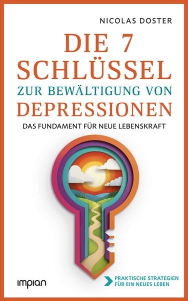 Produktbild: Die 7 Schl&uuml;ssel zur Bew&auml;ltigung von Depressionen