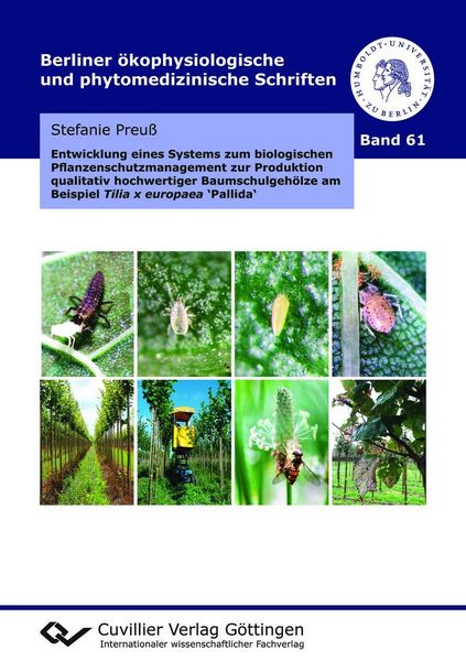 Produktbild: Entwicklung eines Systems zum biologischen Pflanzenschutzmanagement zur Produktion qualitativ hochwertiger Baumschulgeh&ouml;lze am Beispiel Tilia x europa