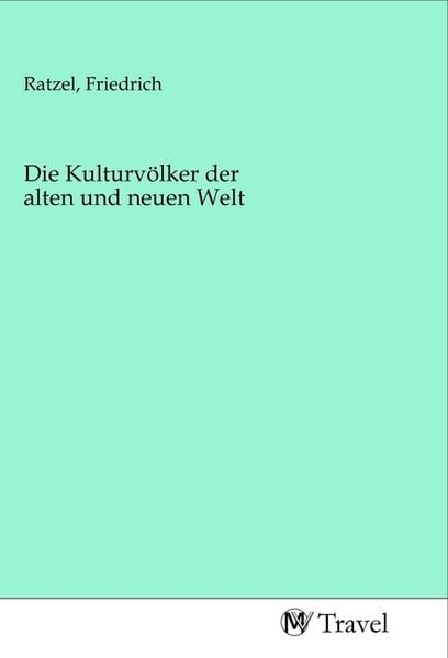 Produktbild: Die Kulturv&ouml;lker der alten und neuen Welt