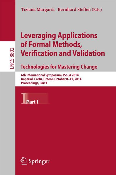 Produktbild: Leveraging Applications of Formal Methods, Verification and Validation. Technologies for Mastering Change
