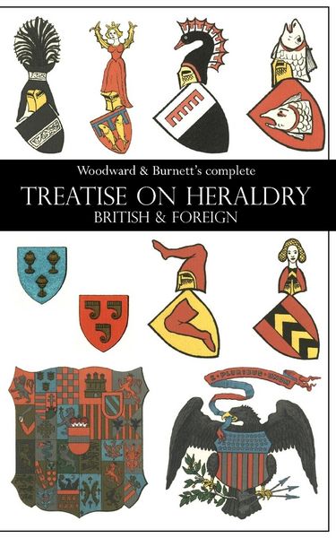 Produktbild: Woodward & Burnett's Complete Treatise On Heraldry British & Foreign