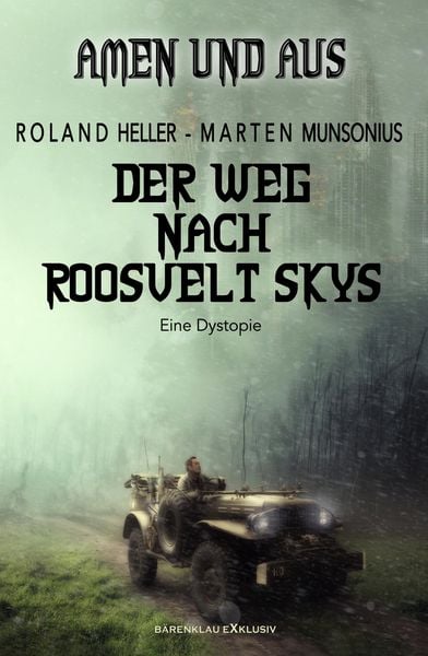 Produktbild: Amen und Aus - Der Weg nach Roosvelt Skys - Eine Dystopie