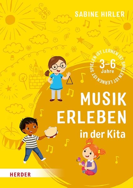 Musik erleben in der Kita, Taschenbuch von Sabine Hirler, Herder, 9783451388958