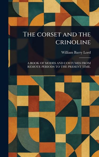Produktbild: The Corset and the Crinoline
