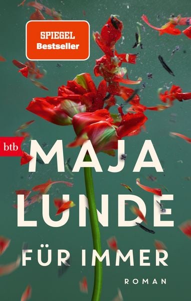 Für immer, Taschenbuch von Maja Lunde, btb, 9783442775910