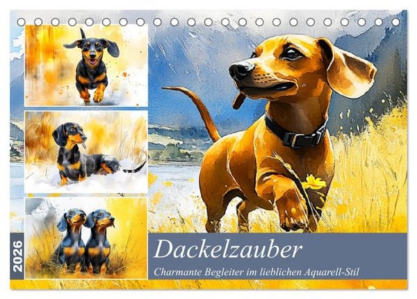 Dackelzauber. Charmante Begleiter im lieblichen Aquarell-Stil (Tischkalender 2026 DIN A5 quer), CALVENDO Monatskalender