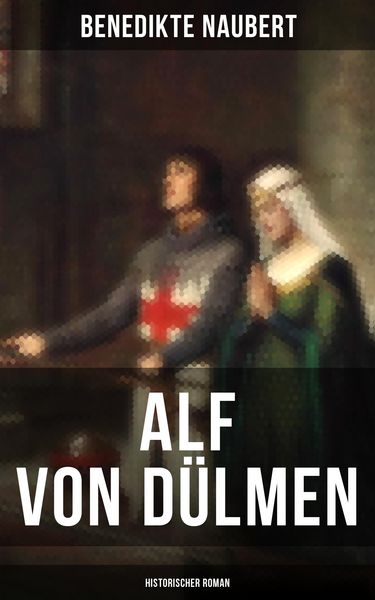 Produktbild: Alf von D&uuml;lmen (Historischer Roman)