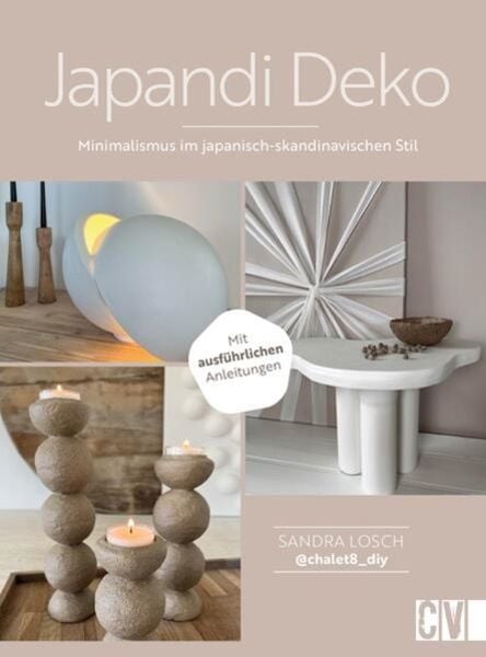 Japandi Deko, Gebundene Ausgabe von Sandra Losch, Christophorus, 9783838838977