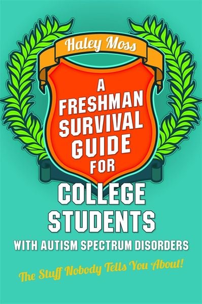 Produktbild: A Freshman Survival Guide for College Students with Autism Spectrum Disorders