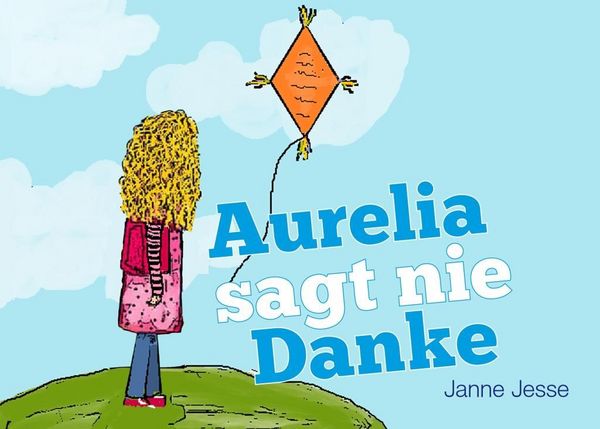 Produktbild: Aurelia sagt nie Danke