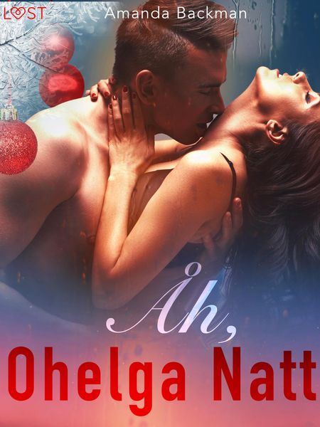 Produktbild: &Aring;h, ohelga natt - erotisk julnovell