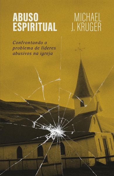 Produktbild: Abuso espiritual: Confrontando o problema de l&iacute;deres abusivos na igreja